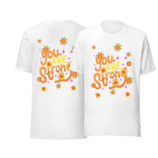You Are Strong Flower Graphic Women’s T-Shirt SavigStyle